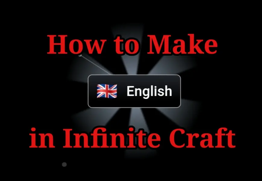 How to Make English in Infinite Craft?
